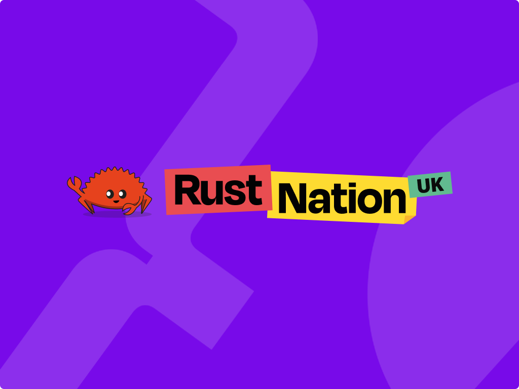 Rust Nation, 19.-20. Februar, London, UK (persönlich)